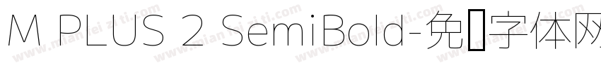 M PLUS 2 SemiBold字体转换